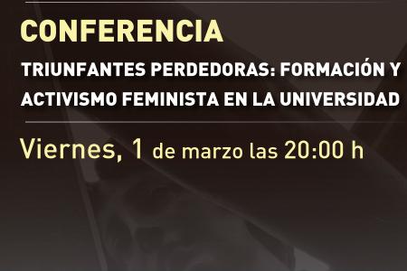 Imagen Conferencia 'Triunfantes perdedoras: formación y activismo feminista en...
