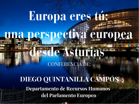 Conferencia de Diego Quintanilla: “Europa eres tú: una perspectiva europea desde Asturias”